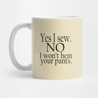 No Hemming (black text) Mug